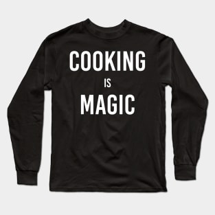 Cooking, Chef, Foodie, Funny Cooking Gift, Kitchen, Gift for Chefs, Funny Chef Gift, Funny Kitchen Long Sleeve T-Shirt